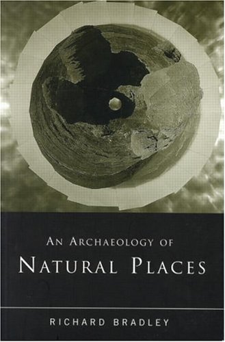 An Archaeology of Natural Places (Paperback)