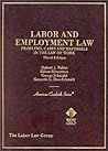Labor and Employment Law: Problems, Cases and Materials in the Law of Work (American Casebook Series and Other Coursebooks) Labor and Employment Law: Problems, Cases and Materials in the Law of Work (American Casebook Series and Other Coursebooks)
