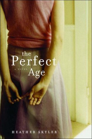 The Perfect Age: A Novel (Hardcover)
