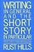 Writing in General and the Short Story in Particular: An Informal Textbook