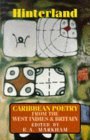 Hinterland: Caribbean Poetry from the West Indies and Britain