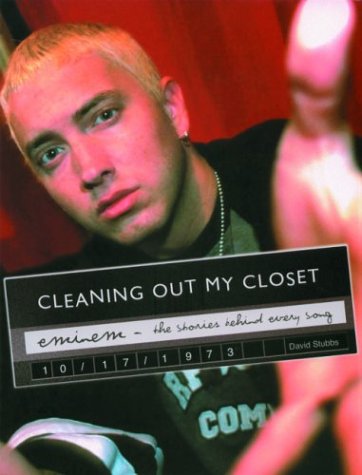 Eminem: Cleaning Out My Closet: The Stories Behind Every Song (Paperback)