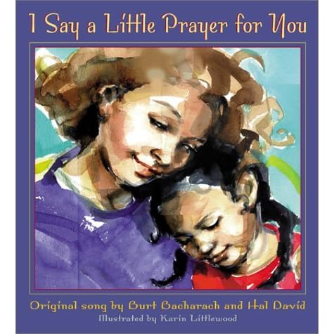 I Say A Little Prayer For You By Burt Bacharach