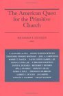 The American Quest for the Primitive Church (Paperback)