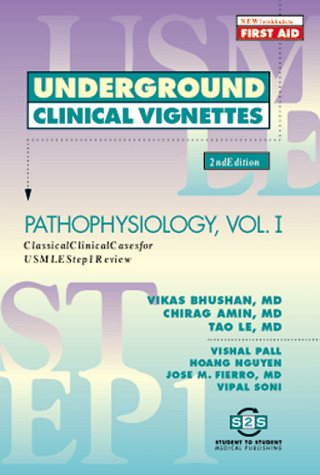 Underground Clinical Vignettes: Pathophysiology, Volume 1: Classic Clinical Cases for USMLE Step 1 Review (Paperback)