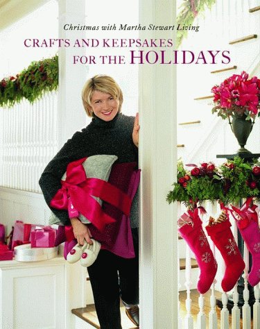 Crafts and Keepsakes for the Holidays: Christmas with Martha Stewart Living (Paperback)
