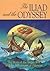 The Iliad and the Odyssey (Myths and Legends)