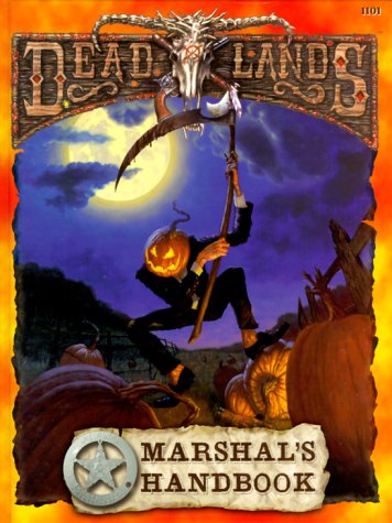 Deadlands: Marshal's Guide (Deadlands: The Weird West)