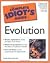 The Complete Idiot's Guide(R) to Evolution