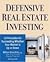 Defensive Real Estate Investing by William Bronchick