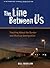 The Line Between Us: Teachi...