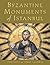 Byzantine Monuments of Ista...