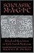 Scholastic Magic: Ritual and Revelation in Early Jewish Mysticism