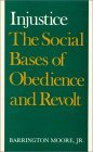 Injustice: The Social Bases of Obedience and Revolt (Paperback)