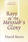 Rays of Messiah's Glory: Christ in the Old Testament