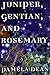 Juniper, Gentian, & Rosemary by Pamela Dean