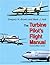 The Turbine Pilot's Flight Manual by Gregory N. Brown