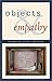 Objects and Empathy (First Series Creative Nonfiction)