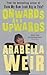 Onwards and Upwards by Arabella Weir