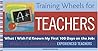 Training Wheels for Teachers: What I Wish I Had Known My First 100 Days on the Job: Wisdom, Tips, and Warnings from Experienced Teachers