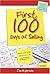 First 100 Days of Selling: A Practical Day by Day Guide to Excel in the Sales Profession