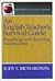 An English Teacher's Survival Guide (The Pippin Teacher's Library): Reaching and Teaching Adolescents