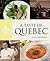 A Taste of Quebec by Julian Armstrong