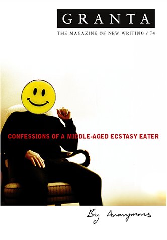 Granta Magazine 74: Confessions of a Middle-Aged Ecstasy Eater (Paperback)
