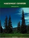 Northwest Conifers by Dale N. Bever