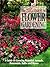 The Big Book of Flower Gardening: A Guide to Growing Beautiful Annuals, Perennials, Bulbs, and Roses