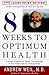 8 Weeks to Optimum Health by Andrew Weil