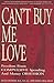 Can't Buy Me Love: Freedom from Compulsive Spending and Money Obsession