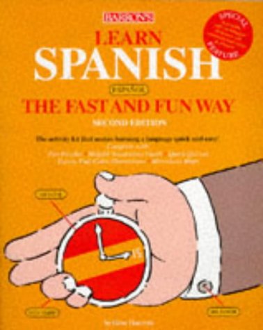 Learn Spanish the Fast and Fun Way : With Spanish-English English-Spanish Dictionary (Barron's Fast and Fun Way Language Series)