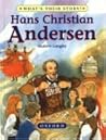 Hans Christian Andersen: The Dreamer of Fairy Tales (What's Their Story?)