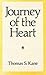 Journey of the Heart by Thomas S. Kane