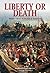 Liberty or Death: Wars that...