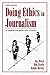 Doing Ethics in Journalism: A Handbook With Case Studies