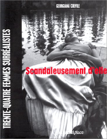 SCANDALEUSEMENT D'ELLES - 34 FEMMES SURREALISTES (Paperback)