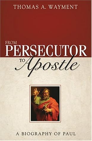 From Persecutor to Apostle: A Biography of Paul