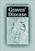Graves' Disease: A Practica...