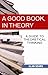 A Good Book, In Theory: A Guide to Theoretical Thinking