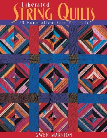 Liberated String Quilts (Paperback)