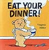 Eat Your Dinner (A Bartholomew Bear Book) Eat Your Dinner (A Bartholomew Bear Book)