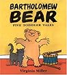 Bartholomew Bear:...