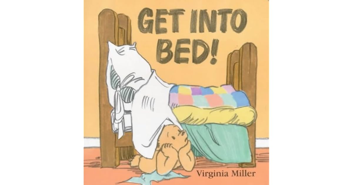 Get Into Bed! by Virginia Miller