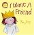 I Want a Friend (Little Princess)