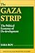 The Gaza Strip: The Politic...