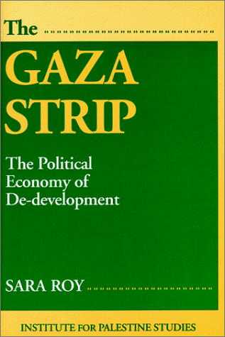 The Gaza Strip: The Political Economy of De-Development (Paperback)