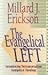 The Evangelical Left: Encountering Postconservative Evangelical Theology