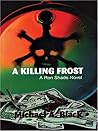 A Killing Frost by Michael A. Black
